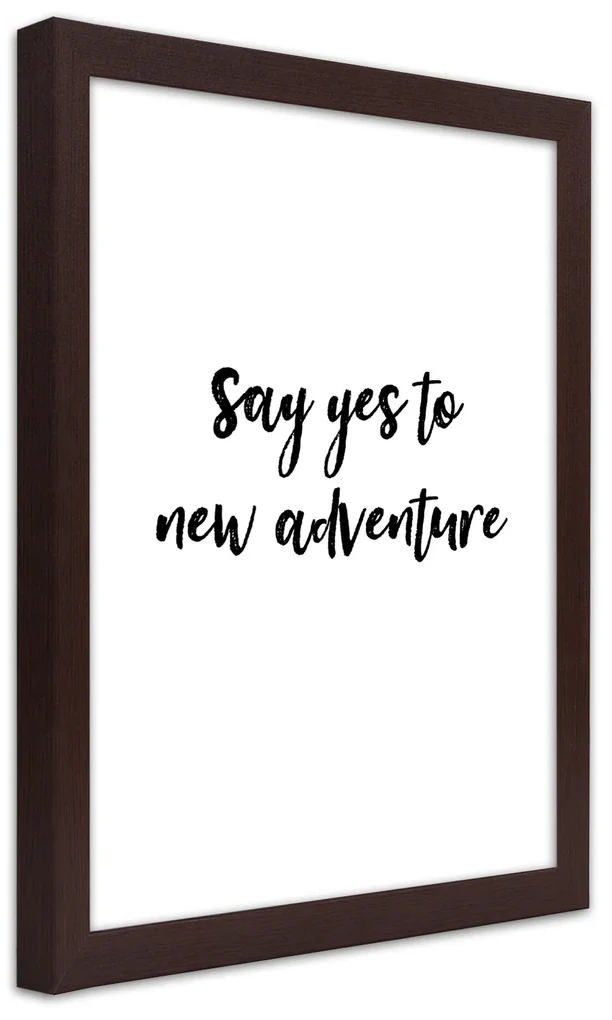 Gario Plagát Say yes to a new adventure Farba rámu: Čierna, Rozmery: 70 x 100 cm