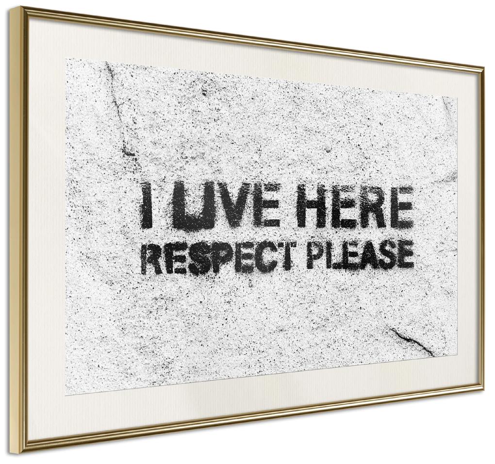 Artgeist Plagát - I Live Here, Respect Please [Poster] Veľkosť: 30x20, Verzia: Čierny rám s passe-partout