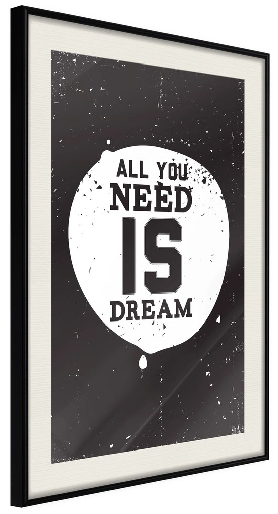 Artgeist Plagát - All You Need Is Dream [Poster] Veľkosť: 30x45, Verzia: Čierny rám s passe-partout