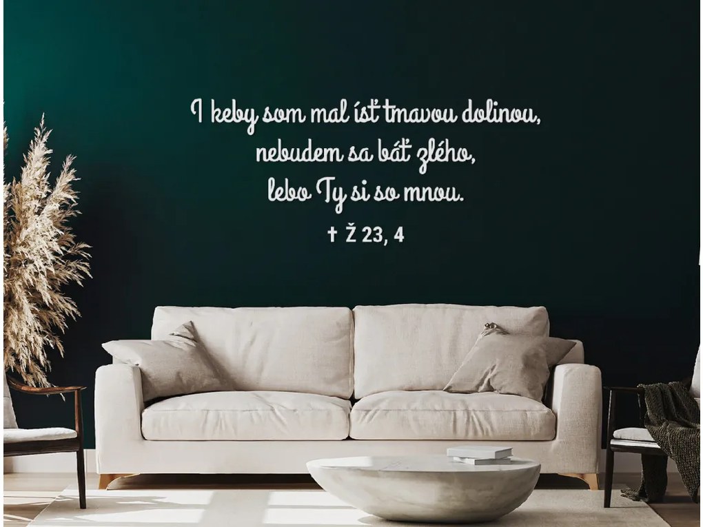 drevko Citát na stenu I keby som mal ísť tmavou dolinou Rozmer obrazu: 36 x 85,5 cm, Farba dekorácie: Čierna