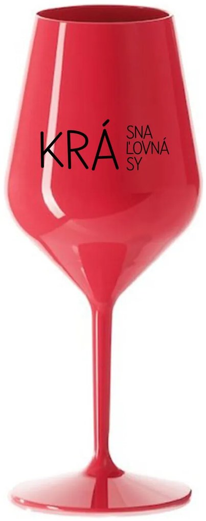 KRÁSNA KRÁĽOVNÁ KRÁSY - červený nerozbitný pohár na víno 470 ml