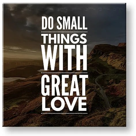 Motivačný obraz na stenu Do small things_001 | rôzne rozmery