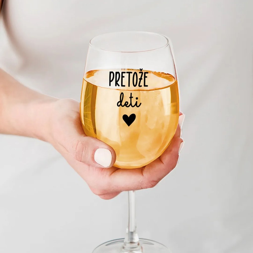 Ahome Číry pohár na víno Pretože deti