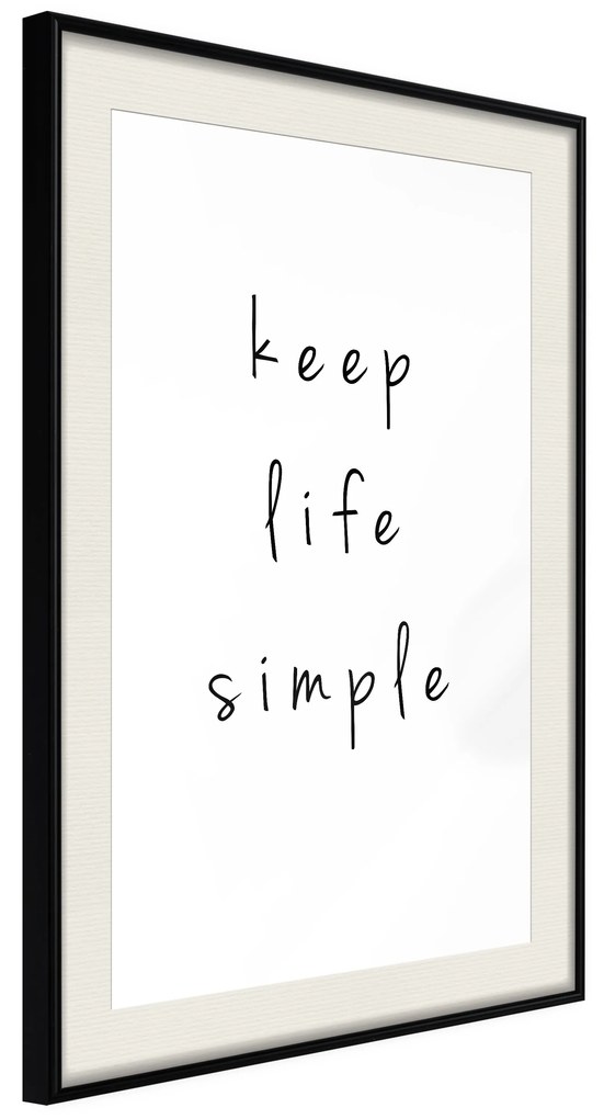 Artgeist Plagát - Keep Life Simple [Poster] Veľkosť: 20x30, Verzia: Čierny rám s passe-partout