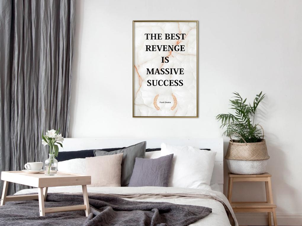 Artgeist Plagát - The Best Revenge Is Massive Success [Poster] Veľkosť: 30x45, Verzia: Zlatý rám
