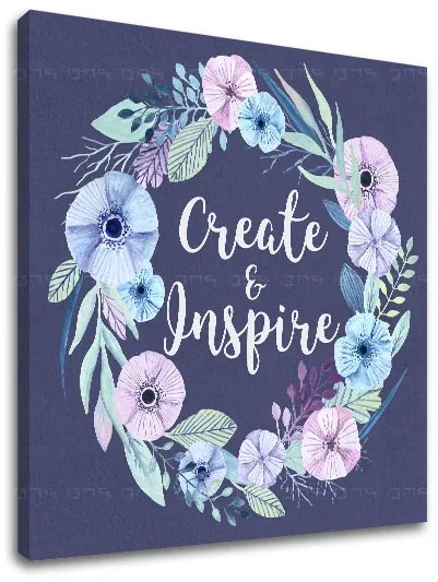 Obraz na stenu s textom Create and Inspire | rôzne rozmery