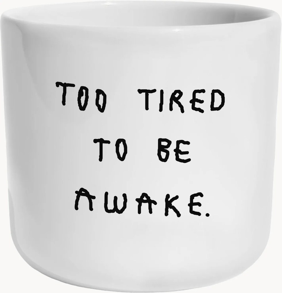 Šálka Too Tired To Be Awake