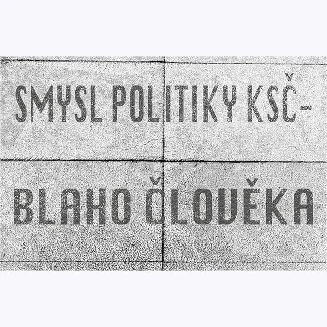 Ceduľa Smysl Politky KSČ - Blaho Člověka