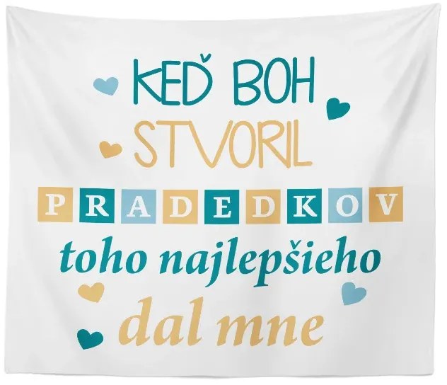 Sablio Deka Keď Boh stvoril pradedkov: 150x120 cm