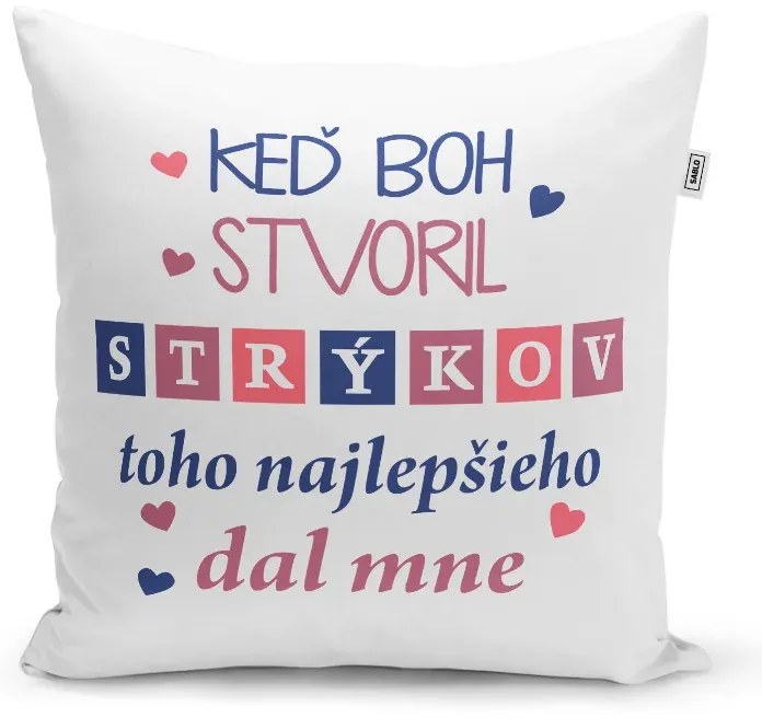 Sablio Vankúš Keď Boh stvoril strýkov: 40x40 cm