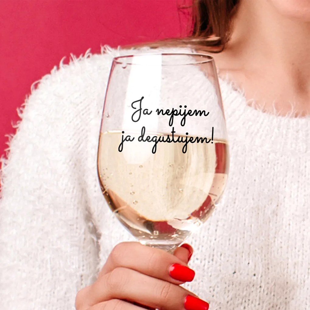 Ahome Číry pohár na víno Nepijem degustujem