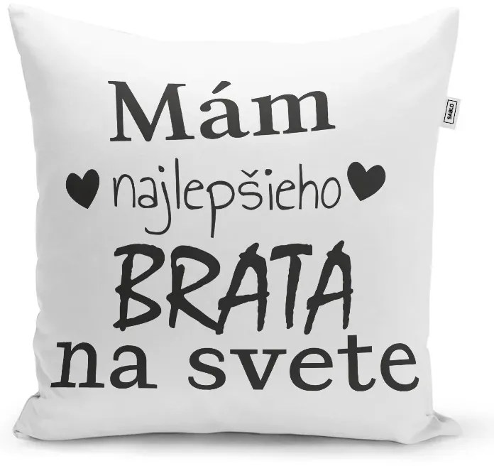 Sablio Vankúš Ja mám najlepšieho brata na svete: 40x40 cm