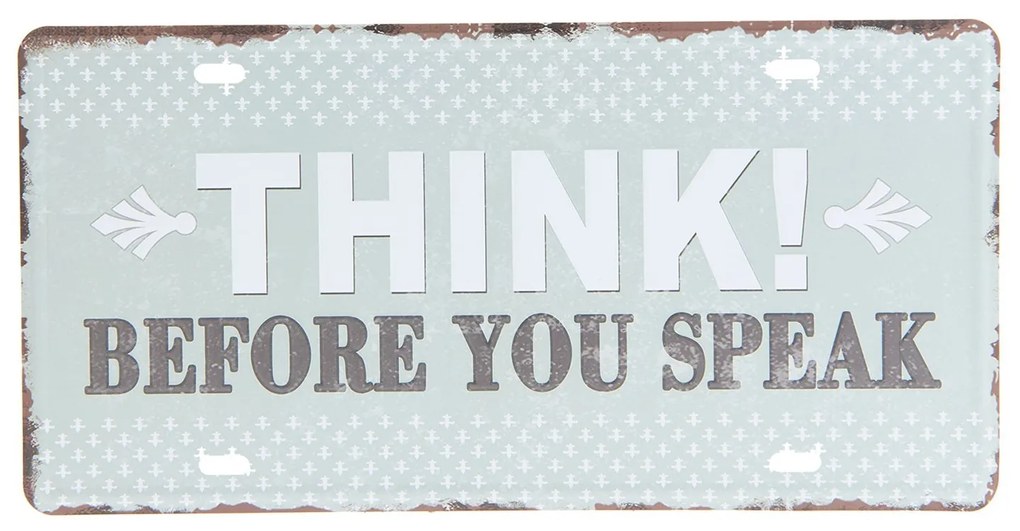 Farebná kovová ceduľa THINK BEFORE YOU SPEAK - 30 * 15 cm
