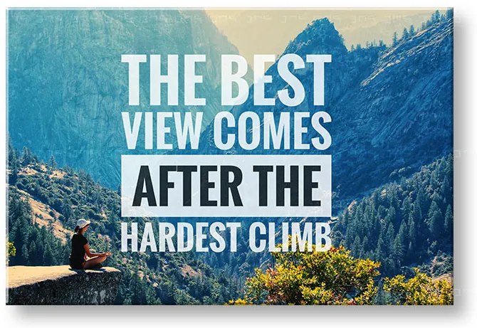 Motivačný obraz na stenu The best view comes_002 | rôzne rozmery