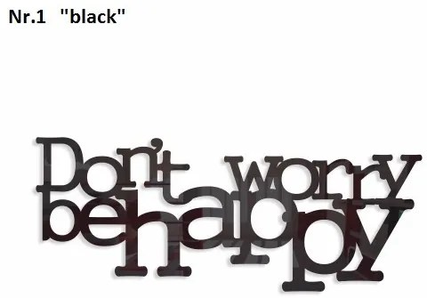 Don't worry be happy dekorácia na stenu čierna