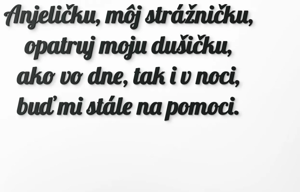 drevko Citát na stenu Anjeličku, môj strážničku Rozmer obrazu: 29 x 61,5 cm, Farba dekorácie: Čierna