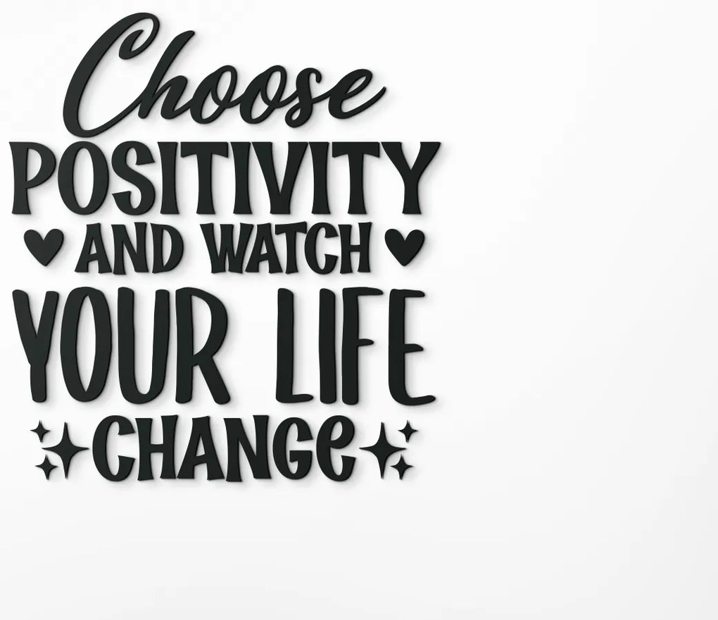 drevko Drevený nápis na stenu Choose positivity Rozmer obrazu: 62,5 x 57,5 cm, Farba dekorácie: Čierna