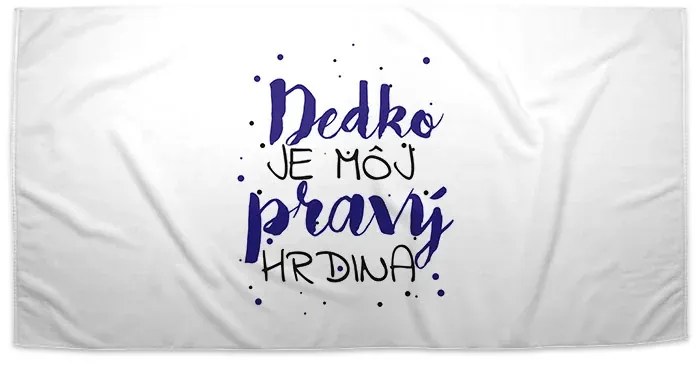 Sablio Uterák Dedko je môj pravý hrdina - 70x140 cm