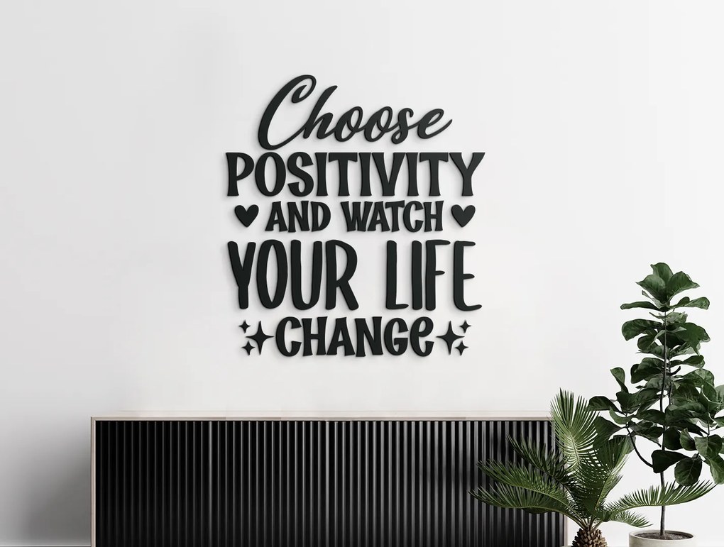 drevko Drevený nápis na stenu Choose positivity Rozmer obrazu: 62,5 x 57,5 cm, Farba dekorácie: Čierna