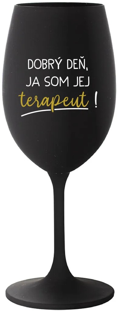 DOBRÝ DEŇ, JA SOM JEJ TERAPEUT! - čierny pohár na víno 350 ml