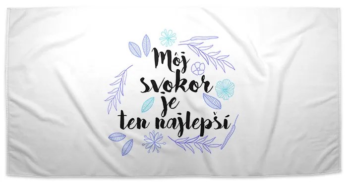 Sablio Uterák Môj svokor je ten najlepší - 30x50 cm