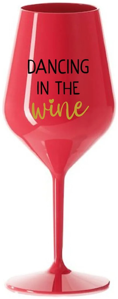 DANCING IN THE WINE - červený nerozbitný pohár na víno 470 ml