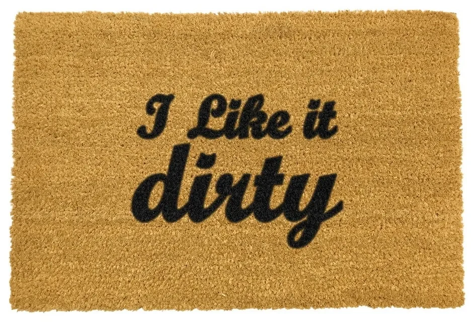 Rohožka z prírodného kokosového vlákna Artsy Doormats I Like It Dirty, 40 x 60 cm