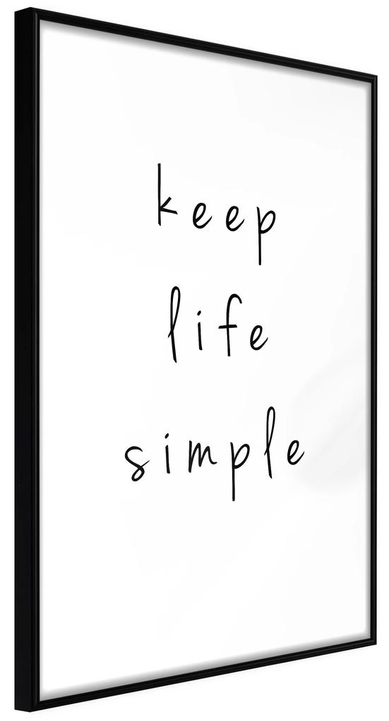 Artgeist Plagát - Keep Life Simple [Poster] Veľkosť: 20x30, Verzia: Čierny rám s passe-partout