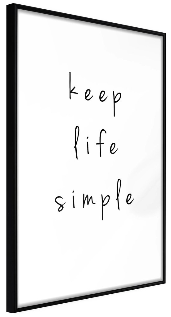 Artgeist Plagát - Keep Life Simple [Poster] Veľkosť: 30x45, Verzia: Čierny rám