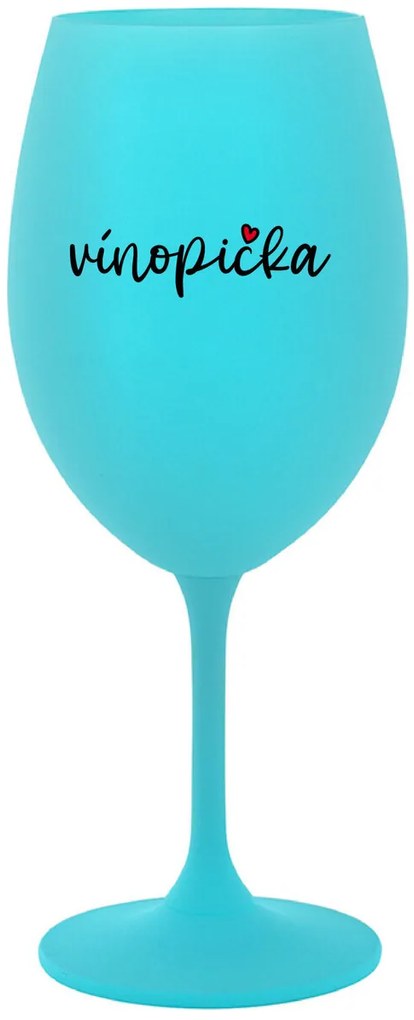 VÍNOPIČKA - tyrkysový pohár na víno 350 ml