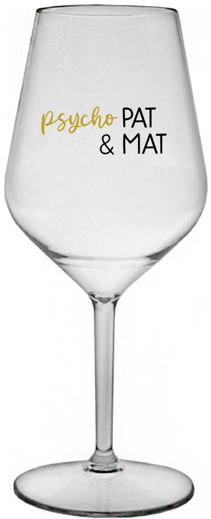 PSYCHO PAT&amp;MAT - priehľadný nerozbitný pohár na víno 470 ml