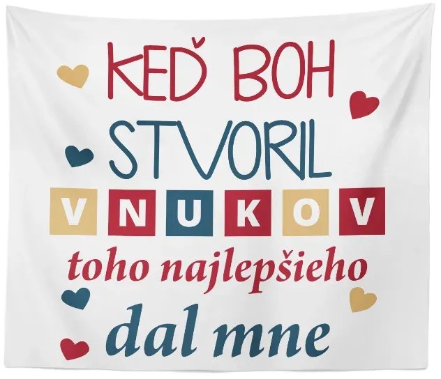 Sablio Deka Keď Boh stvoril vnukov: 150x120 cm