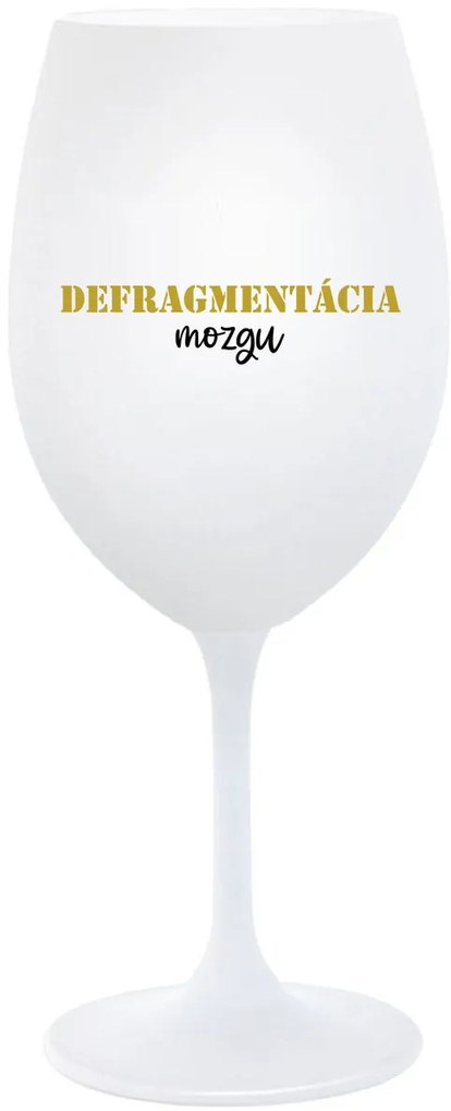 DEFRAGMENTÁCIA MOZGU - biely pohár na víno 350 ml