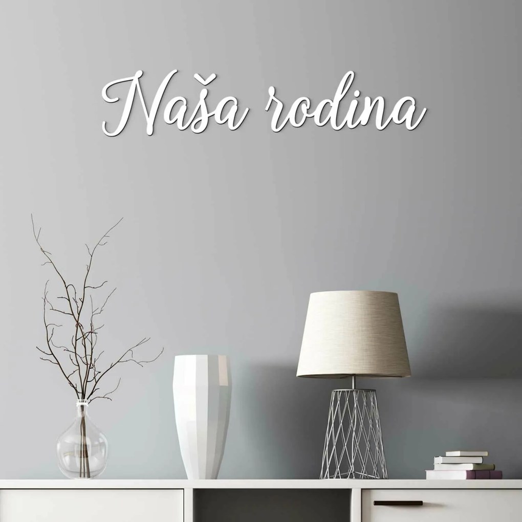 Drevený nápis na stenu - Naša rodina | DUBLEZ