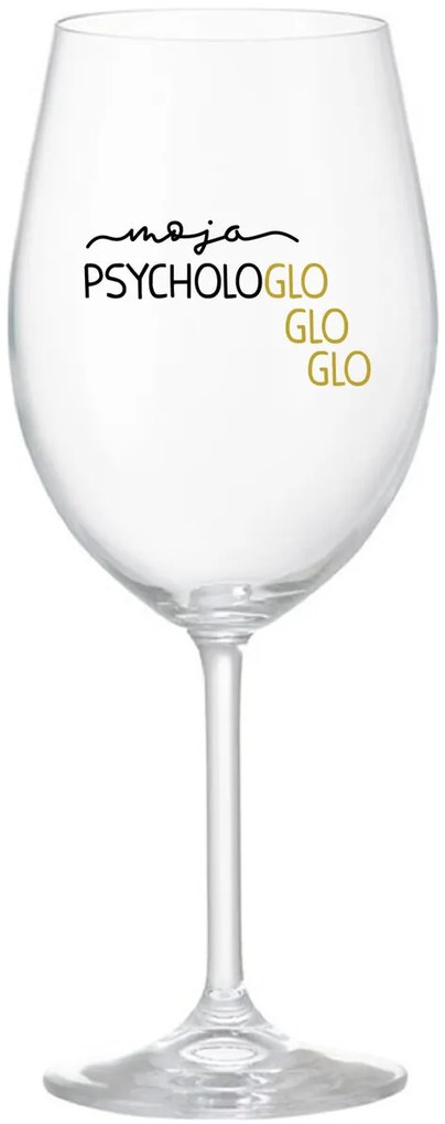 MOJA PSYCHOLOGLOGLOGLO - priehľadný pohár na víno 350 ml