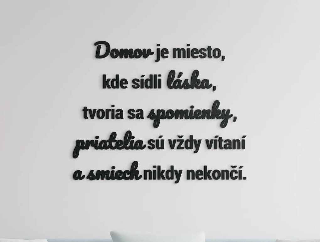 drevko Drevený citát Domov je miesto, kde sídli láska Rozmer obrazu: 49,5 x 60,5 cm, Farba dekorácie: Čierna
