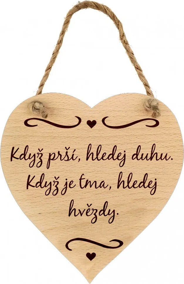 AMADEA Drevené srdce s textom Keď prší, hľadaj dúhu. Keď je tma, hľadaj hviezdy, masívne drevo, 16x15 cm