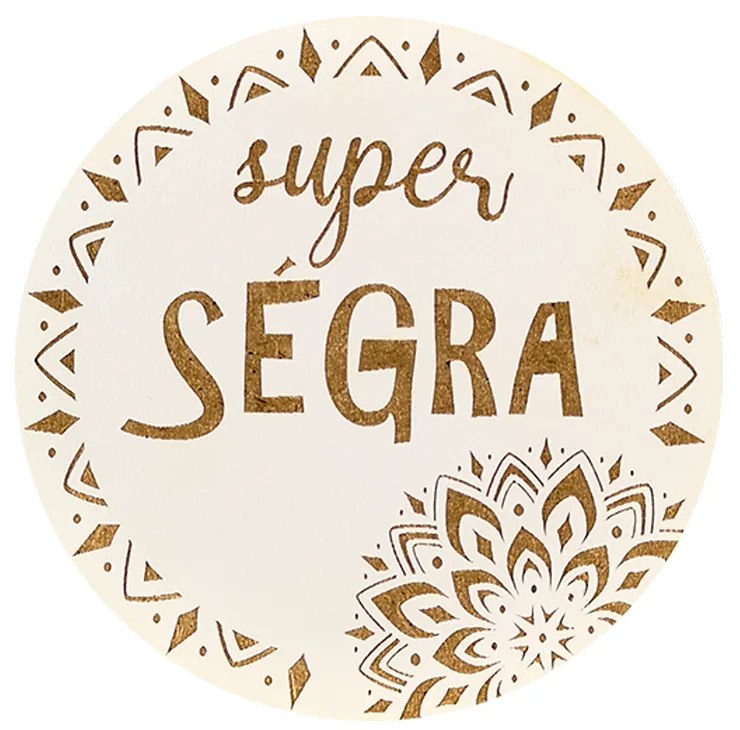 AMADEA Drevený podtácok okrúhly text "super ségra", priemer 10,5 cm, český výrobok