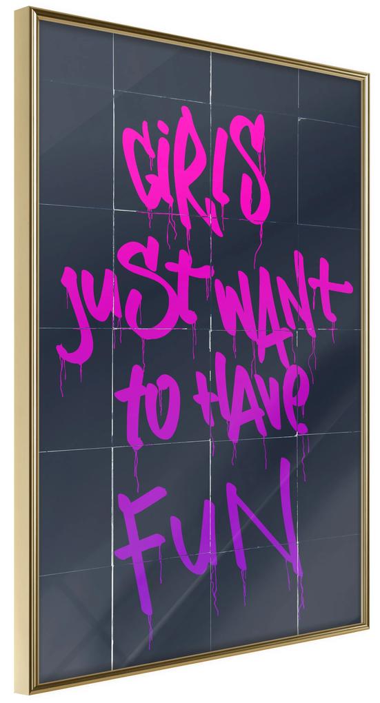 Artgeist Plagát - Girls Just Want to Have Fun [Poster] Veľkosť: 20x30, Verzia: Čierny rám s passe-partout