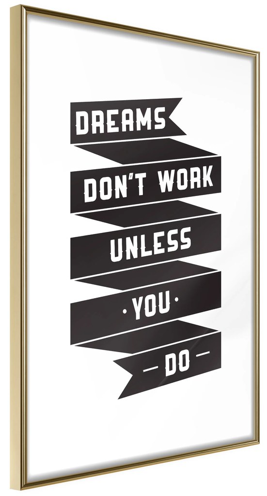 Artgeist Plagát - Dreams don't work [Poster] Veľkosť: 40x60, Verzia: Zlatý rám s passe-partout