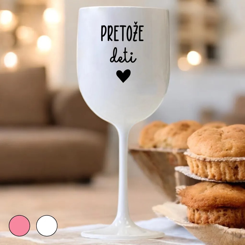 Ahome Pohár na víno Pretože deti Vyberte farbu: Biela