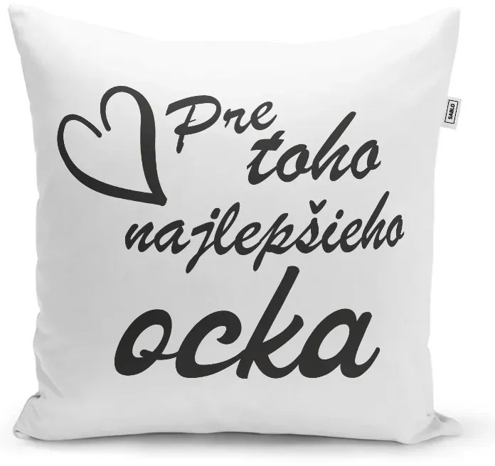 Sablio Vankúš Pre toho najlepšieho otecka: 40x40 cm
