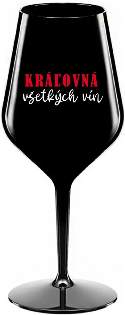 KRÁĽOVNÁ VŠETKÝCH VÍN - čierny nerozbitný pohár na víno 470 ml