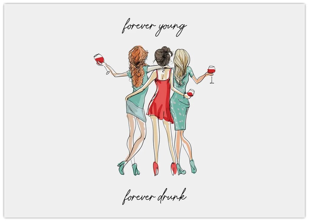 Sklenený obraz - Forever young, forever drunk (70x50 cm)