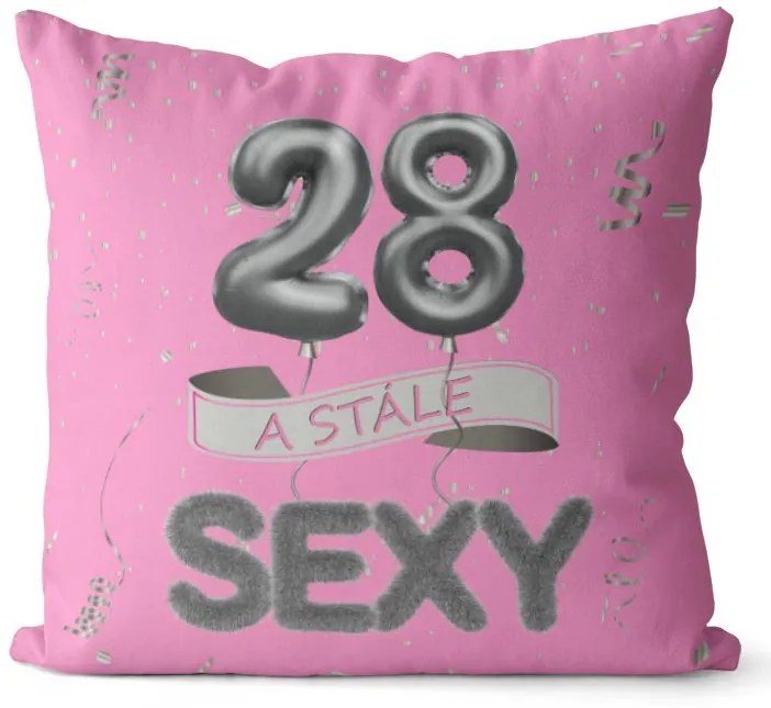 Vankúš Stále sexy – ružový (Veľkosť: 55 x 55 cm, vek: 28)