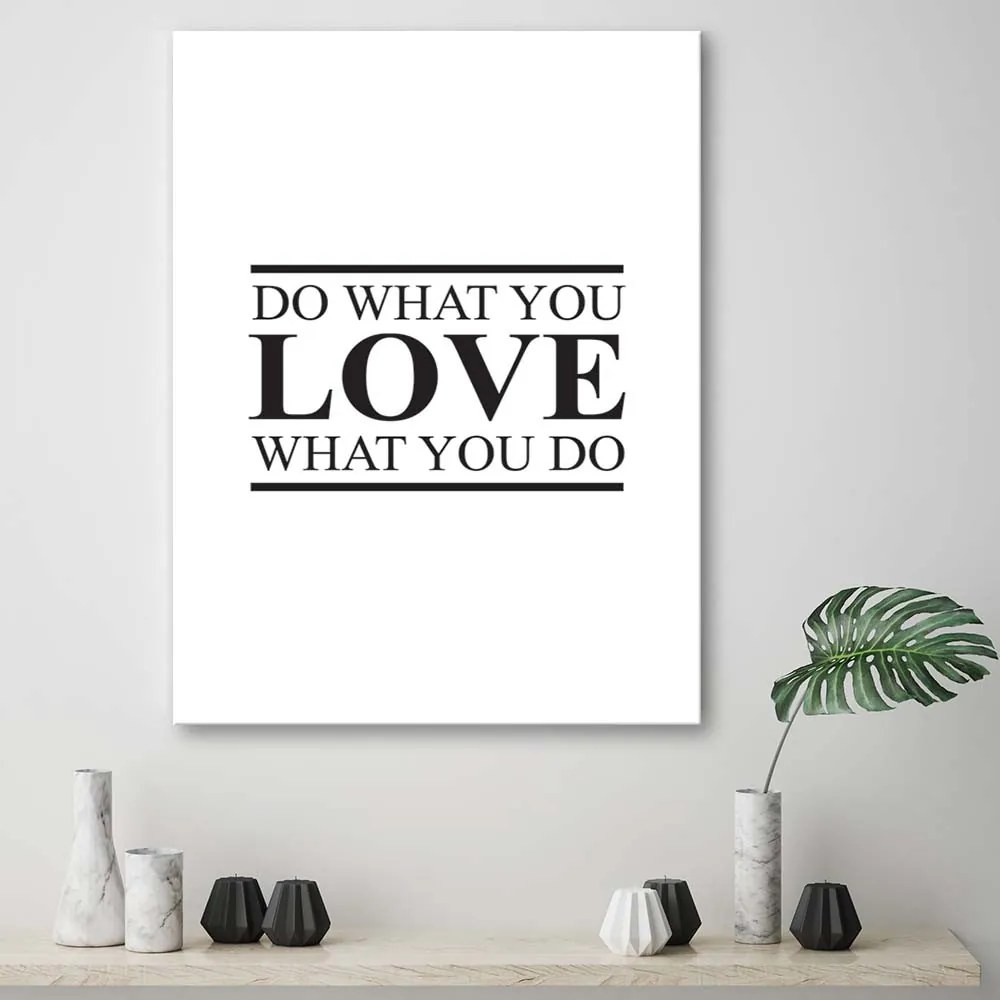 Gario Obraz na plátne Motivačné robiť to, čo máte radi Rozmery: 40 x 60 cm