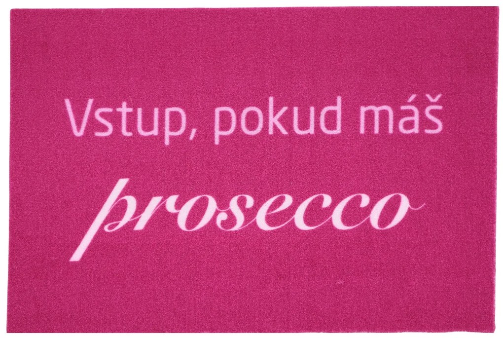 Rohožka Vstup pokiaľ máš Prosecco 40x60 cm, 40x60, ružová, Mercury Flooring