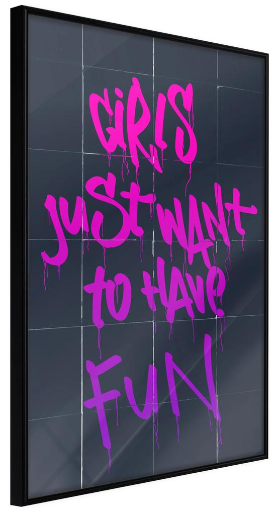 Artgeist Plagát - Girls Just Want to Have Fun [Poster] Veľkosť: 30x45, Verzia: Čierny rám s passe-partout
