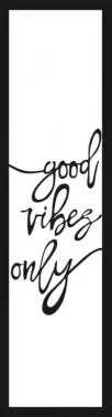 Rámovaný obraz Good vibes only, 15x60 cm%