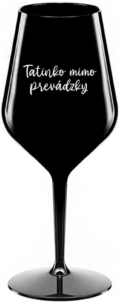 TATINKO MIMO PREVÁDZKY- čierny nerozbitný pohár na víno 470 ml